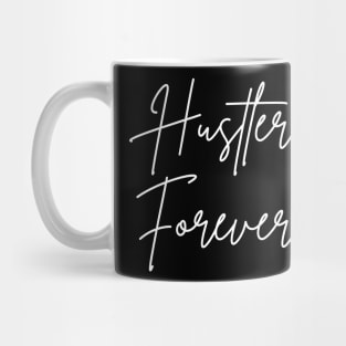 Hustler Forever Mug